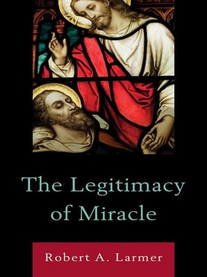 cover image of The Legitimacy of Miracle